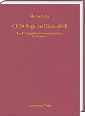 Eber |  Christologie und Kanonistik. Der Dreikapitelstreit in merowingischen libri canonum | Buch |  Sack Fachmedien