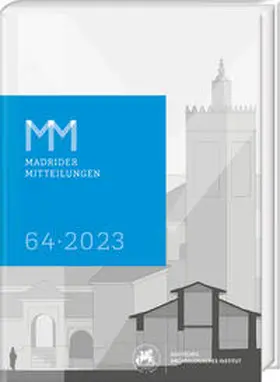 Deutsches Archäologisches Institut |  Madrider Mitteilungen 64, 2023 | Buch |  Sack Fachmedien