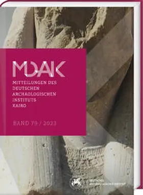 Raue / Bodenstein |  Mitteilungen des Deutschen Archäologischen Instituts, Abteilung Kairo 79 (2023) | Buch |  Sack Fachmedien