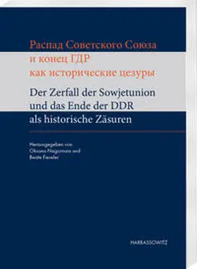 Fieseler / Nagornaia |  Der Zerfall der Sowjetunion und das Ende der DDR | Buch |  Sack Fachmedien