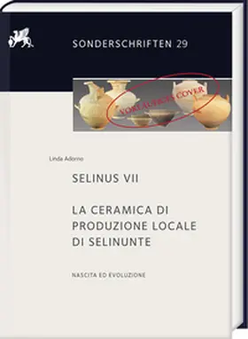 Adorno |  Selinus VII. La ceramica di produzione locale di Selinunte | Buch |  Sack Fachmedien