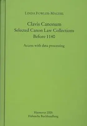 Fowler-Magerl | Clavis Canonum Selected Canon Law Collections Before 1140 | Buch | 978-3-447-17101-4 | sack.de