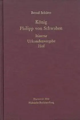 Schütte |  König Philipp von Schwaben | Buch |  Sack Fachmedien