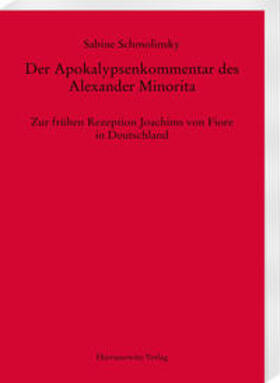 Schmolinsky |  Der Apokalypsenkommentar des Alexander Minorita | Buch |  Sack Fachmedien