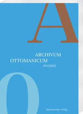 Kellner-Heinkele / Fodor |  Archivum Ottomanicum 39 (2022) | Buch |  Sack Fachmedien