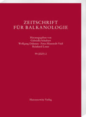 Schubert / Dahmen / Himstedt-Vaid |  Zeitschrift für Balkanologie 59 (2023) 2 | Buch |  Sack Fachmedien