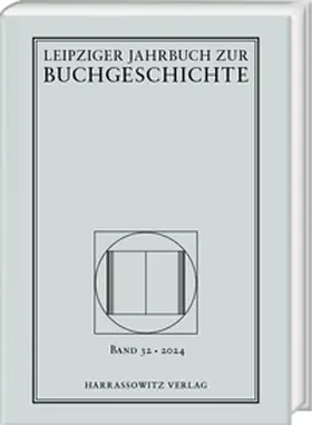 Fuchs / Haug / Löffler |  Leipziger Jahrbuch zur Buchgeschichte 32 (2024) | Buch |  Sack Fachmedien