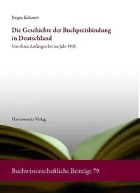 Kühnert |  Die Geschichte der Buchpreisbindung in Deutschland | eBook | Sack Fachmedien