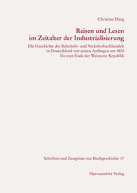 Haug |  Reisen und Lesen im Zeitalter der Industrialisierung | eBook | Sack Fachmedien