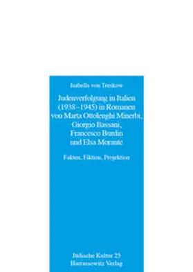 Treskow |  Judenverfolgung in Italien (1938-1945) in Romanen von Marta Ottolenghi Minerbi, Giorgio Bassani, Francesco Burdin und Elsa Morante | eBook | Sack Fachmedien