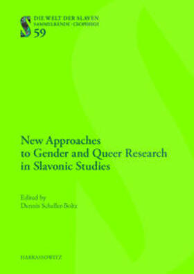 Scheller-Boltz |  New Approaches to Gender and Queer Research in Slavonic Studies | eBook | Sack Fachmedien