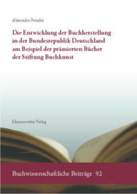 Stender |  Die Entwicklung der Buchherstellung in der Bundesrepublik Deutschland am Beispiel der prämierten Bücher der Stiftung Buchkunst | eBook | Sack Fachmedien