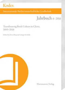 Berg / Strafella |  KODEX 6 (2016): Transforming Book Culture in China, 1600–2016 | eBook | Sack Fachmedien