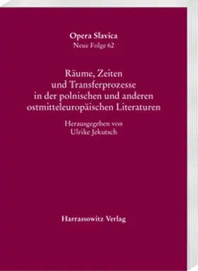 Jekutsch |  Räume, Zeiten und Transferprozesse in der polnischen und anderen ostmitteleuropäischen Literaturen | eBook | Sack Fachmedien