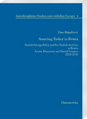 Mujadževic / Mujadzevic |  Asserting Turkey in Bosnia | eBook | Sack Fachmedien