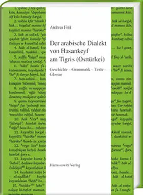 Fink | Der arabische Dialekt von Hasankeyf am Tigris (Osttürkei) | E-Book | sack.de