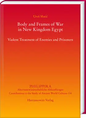 Matic / Matic |  Body and Frames of War in New Kingdom Egypt | eBook | Sack Fachmedien