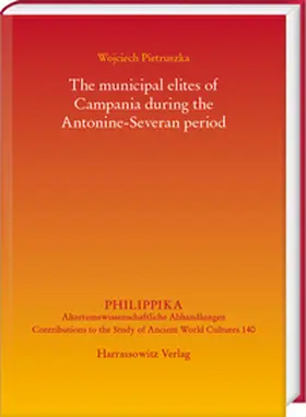 Pietruszka |  The municipal elites of Campania during the Antonine-Severan period | eBook | Sack Fachmedien