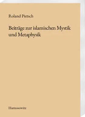 Pietsch |  Beiträge zur islamischen Mystik und Metaphysik | eBook | Sack Fachmedien