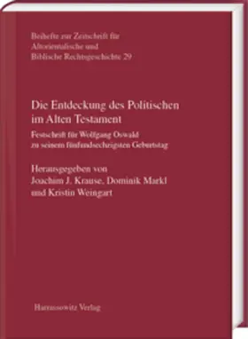 Krause / Markl / Weingart |  Die Entdeckung des Politischen im Alten Testament | eBook | Sack Fachmedien