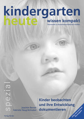 Bensel / Haug-Schnabel |  Kinder beobachten und ihre Entwicklung dokumentieren | Buch |  Sack Fachmedien
