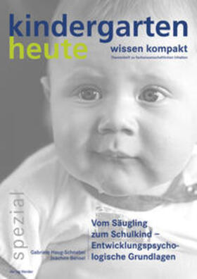 Haug-Schnabel / Bensel |  Vom Säugling zum Schulkind - Entwicklungspsychologische Grundlagen | Buch |  Sack Fachmedien