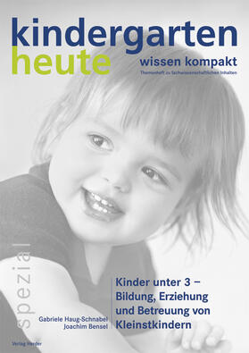 Haug-Schnabel / Bensel |  Bensel, J: Kindergarten/Kinder unter 3/Erziehung | Buch |  Sack Fachmedien
