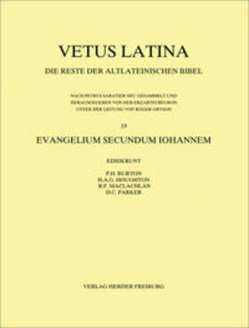 Burton / Houghton / MacLachlan |  Vetus Latina. Die Reste der altlateinischen Bibel. Nach Petrus Sabatier / Evangelium Secondum Iohannem | Buch |  Sack Fachmedien