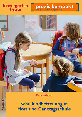 Vollmer |  Schulkindbetreuung in Hort und Ganztagsschule | Buch |  Sack Fachmedien