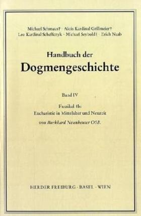 Neunheuser |  Eucharistie in Mittelalter und Neuzeit | Buch |  Sack Fachmedien