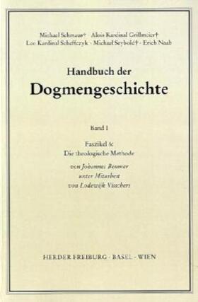 Beumer / Schmaus / Grillmeier |  Die Theologische Methode | Buch |  Sack Fachmedien