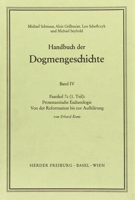 Kunz / Schmaus / Grillmeier | Handbuch der Dogmengeschichte, IV/7c Tl. 1 | Buch | 978-3-451-00727-9 | sack.de