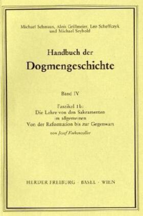 Finkenzeller / Schmaus / Grillmeier |  Die Lehre von den Sakramenten im allgemeinen | Buch |  Sack Fachmedien