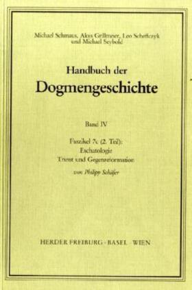 Schäfer / Schmaus / Grillmeier |  Eschatologie: Trient und Gegenreformation | Buch |  Sack Fachmedien