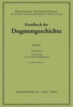 Koncsik / Schmaus / Grillmeier |  Christologie im 19. und 20. Jahrhundert | Buch |  Sack Fachmedien