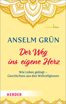 Grün / Walter |  Grün, A: Weg ins eigene Herz | Buch |  Sack Fachmedien