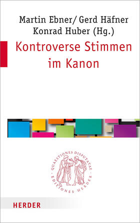 Ebner / Häfner / Huber |  Kontroverse Stimmen im Kanon | Buch |  Sack Fachmedien