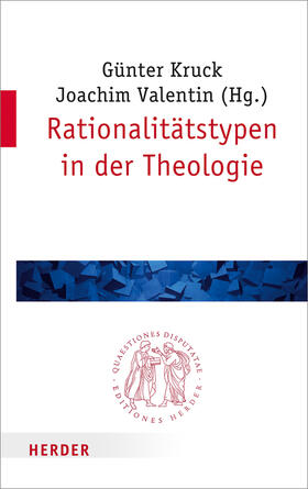 Valentin / Kruck |  Rationalitätstypen in der Theologie | Buch |  Sack Fachmedien