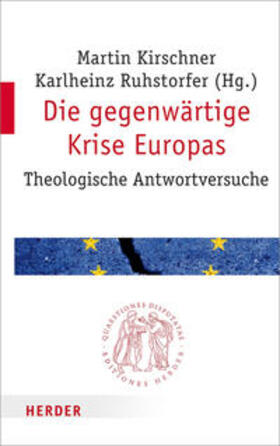 Kirschner / Ruhstorfer |  Die gegenwärtige Krise Europas | Buch |  Sack Fachmedien