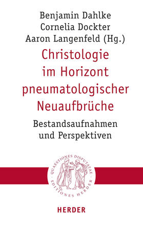 Dahlke / Dockter / Langenfeld |  Christologie im Horizont pneumatologischer Neuaufbrüche | Buch |  Sack Fachmedien
