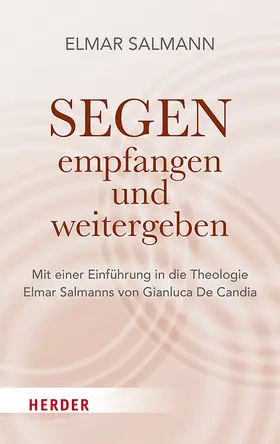 Salmann / De Candia |  Segen - empfangen und weitergeben | Buch |  Sack Fachmedien