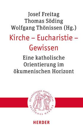 Freitag / Söding / Thönissen |  Kirche - Eucharistie - Gewissen | Buch |  Sack Fachmedien