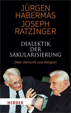 Habermas / Ratzinger |  Dialektik der Säkularisierung | Buch |  Sack Fachmedien