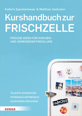 Sellmann / Speckenheuer |  Sellmann, M: Kurshandbuch zur Frischzelle | Buch |  Sack Fachmedien