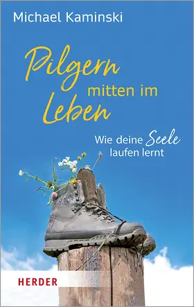 Kaminski |  Pilgern mitten im Leben | Buch |  Sack Fachmedien