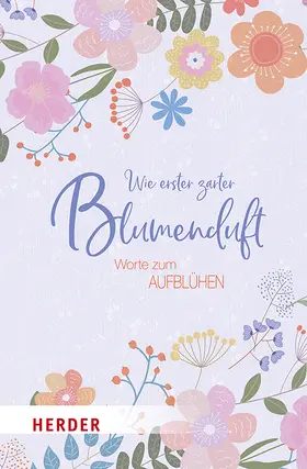 Neundorfer |  Wie erster zarter Blumenduft | Buch |  Sack Fachmedien