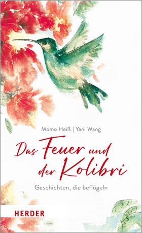 Heiß |  Das Feuer und der Kolibri | Buch |  Sack Fachmedien