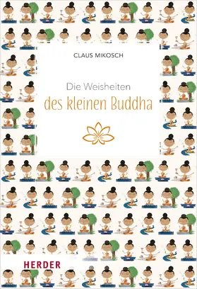 Mikosch |  Die Weisheiten des kleinen Buddha | Buch |  Sack Fachmedien