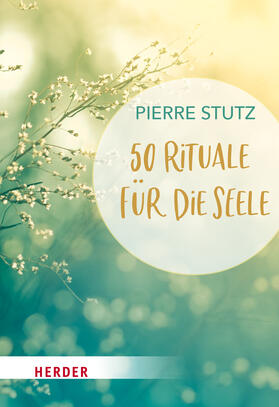 Stutz |  50 Rituale für die Seele | Buch |  Sack Fachmedien