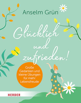 Grün |  Glücklich und zufrieden! | Buch |  Sack Fachmedien